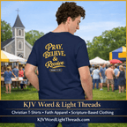 Pray, Believe & Receive | Mark 11:24 – KJV Faith Unisex T-Shirt - KJV Word & Light Threads