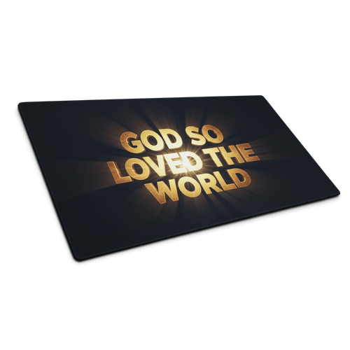 God So Loved The World II | John 3:16 – KJV Faith Gaming Mouse Pad - KJV Word & Light Threads