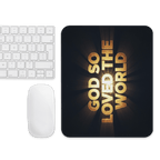 God So Loved the World II – KJV Faith Mouse Pad - KJV Word & Light Threads