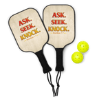 Ask, Seek, Knock | Matthew 7:7 – KJV Faith Pickleball Paddle Set - KJV Word & Light Threads
