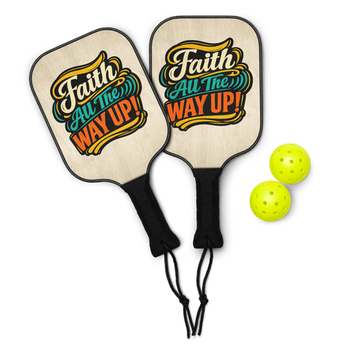 Faith All The Way Up | Hebrews 11:1 – KJV Faith Pickleball Paddle Set - KJV Word & Light Threads