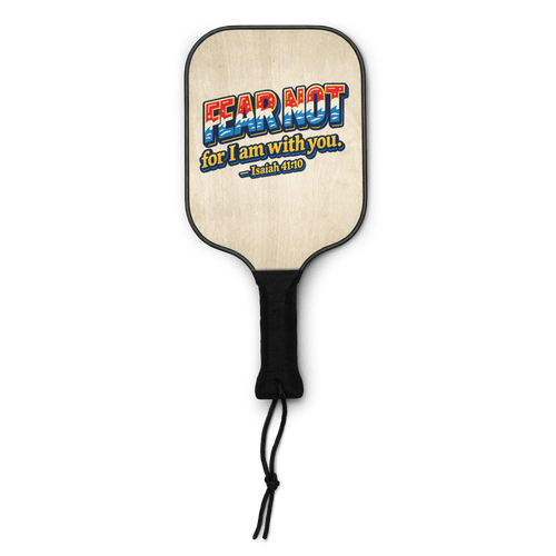 Fear Not, For I Am With You | Isaiah 41:10 – KJV Faith Pickleball Paddle Set - KJV Word & Light Threads