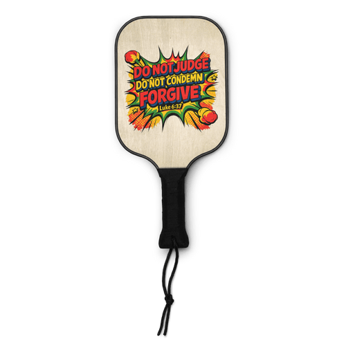 Do Not Judge, Do Not Condemn, Forgive | Luke 6:37 – KJV Faith Pickleball Paddle Set - KJV Word & Light Threads