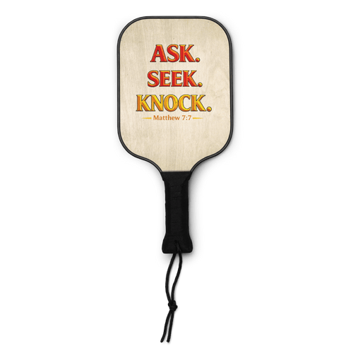 Ask, Seek, Knock | Matthew 7:7 – KJV Faith Pickleball Paddle Set - KJV Word & Light Threads