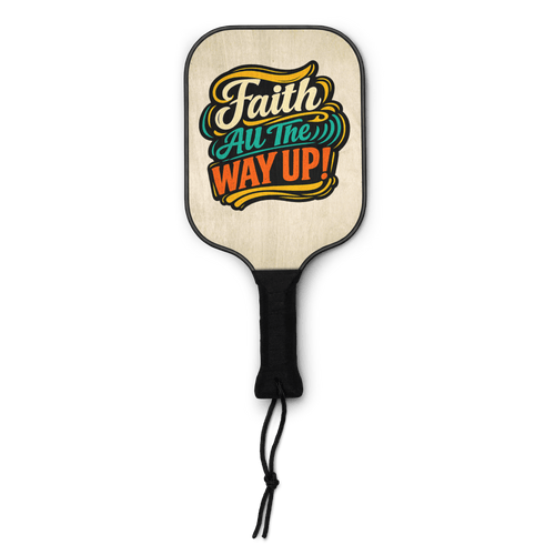 Faith All The Way Up | Hebrews 11:1 – KJV Faith Pickleball Paddle Set - KJV Word & Light Threads