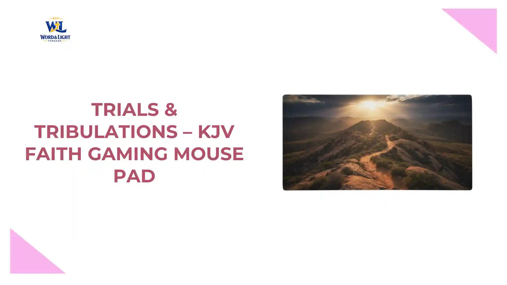 Trials &amp; Tribulations &ndash; KJV Faith Gaming Mouse Pad by@Outfy