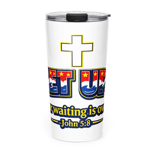 GET UP, Your Waiting Is Over | John 5:8 – KJV Faith 20oz Tapered Tumbler - KJV Word & Light Threads