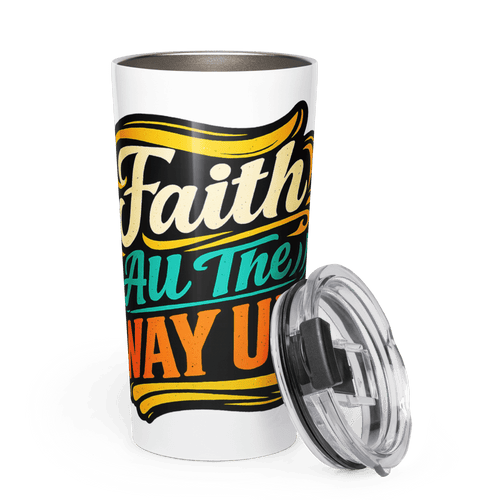 Faith All the Way Up | Hebrews 11:1 – KJV Faith 20oz Tapered Tumbler - KJV Word & Light Threads
