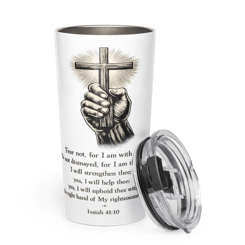Fear Not | Faith Hand Cross | Isaiah 41:10 – KJV Faith 20oz Tapered Tumbler - KJV Word & Light Threads