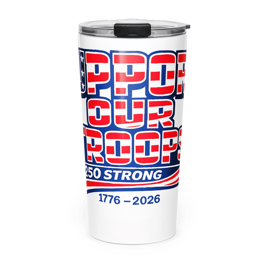 Support Our Troops 250 Strong II | 1776–2026 America's 20oz Tapered Tumbler - KJV Word & Light Threads