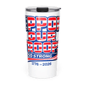 Support Our Troops 250 Strong II | 1776–2026 America's 20oz Tapered Tumbler - KJV Word & Light Threads