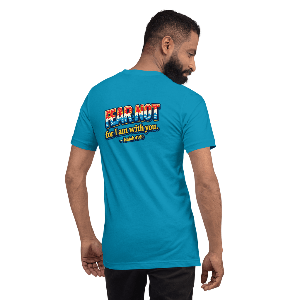 Fear Not, For I Am With You | Isaiah 41:10 – KJV Faith Unisex T-Shirt - KJV Word & Light Threads