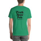 Truth Never Fails | 1 Corinthians 13:8 – KJV Faith Unisex T-Shirt - KJV Word & Light Threads