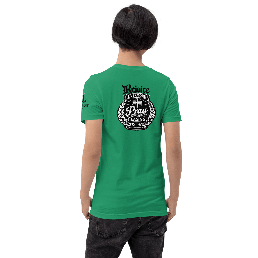 Rejoice Evermore – Pray Without Ceasing Black & White | 1 Thessalonians 5:16-17 – KJV Faith Unisex T-Shirt - KJV Word & Light Threads