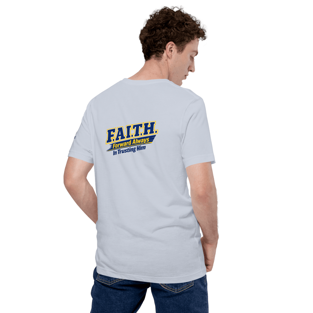 F A I T H – Forward Always in Trusting Him | Hebrews 11:1 – KJV Faith Unisex T-Shirt - KJV Word & Light Threads