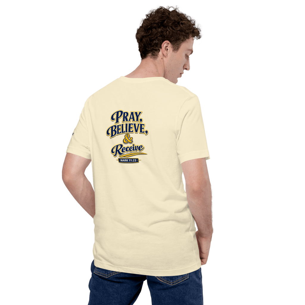 Pray, Believe & Receive | Mark 11:24 – KJV Faith Unisex T-Shirt - KJV Word & Light Threads