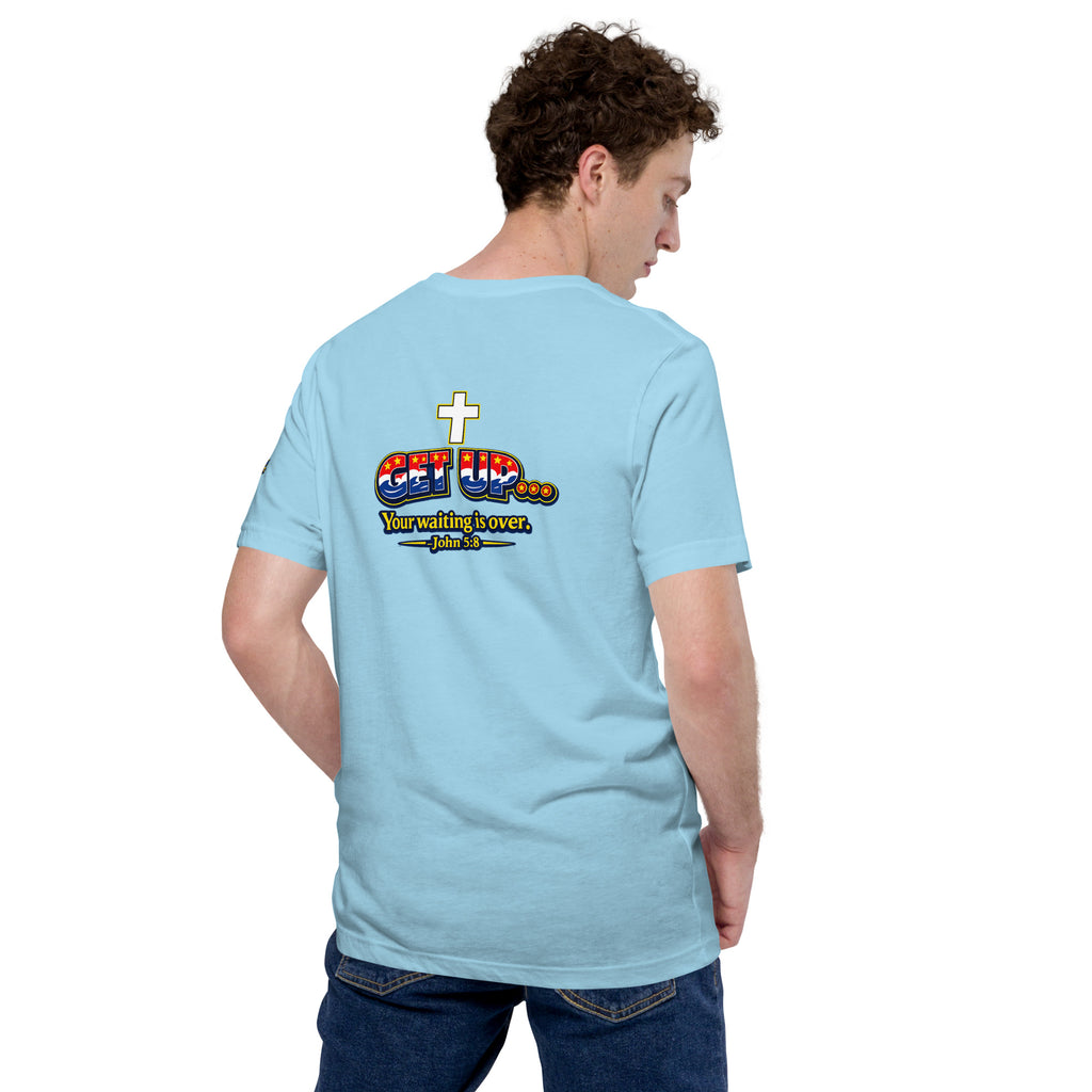 Get Up, Your Waiting is Over | John 5:8 – KJV Faith Unisex T-Shirt - KJV Word & Light Threads