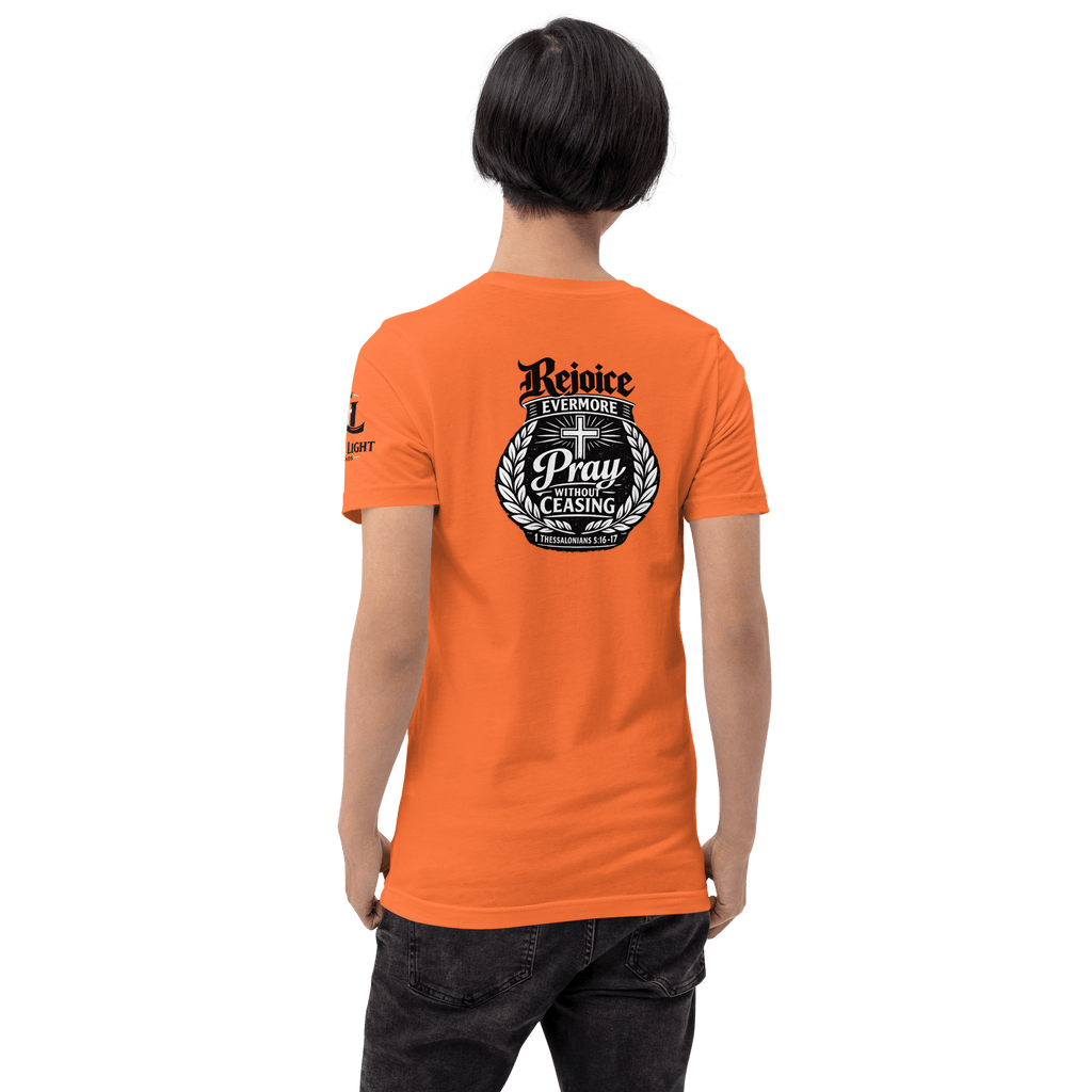 Rejoice Evermore – Pray Without Ceasing Black & White | 1 Thessalonians 5:16-17 – KJV Faith Unisex T-Shirt - KJV Word & Light Threads