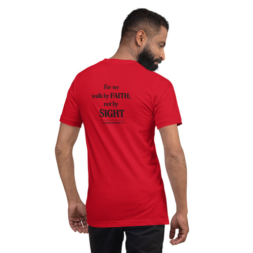For We Walk by Faith Not by Sight | 2 Corinthians 5:7 – KJV Faith Unisex T-Shirt - KJV Word & Light Threads