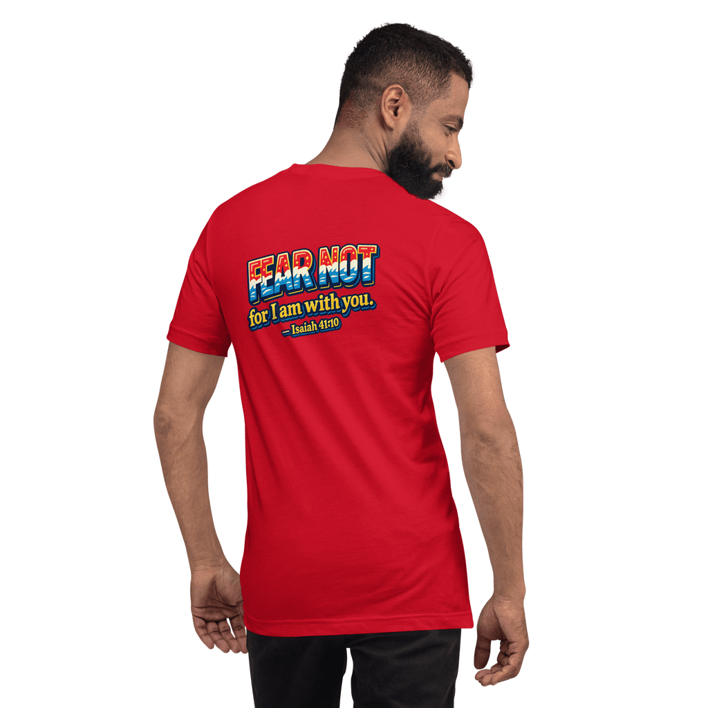 Fear Not, For I Am With You | Isaiah 41:10 – KJV Faith Unisex T-Shirt - KJV Word & Light Threads