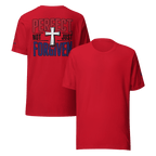 Not Perfect Just Forgiven II | Ephesians 1:7 – KJV Faith Unisex T-Shirt - KJV Word & Light Threads