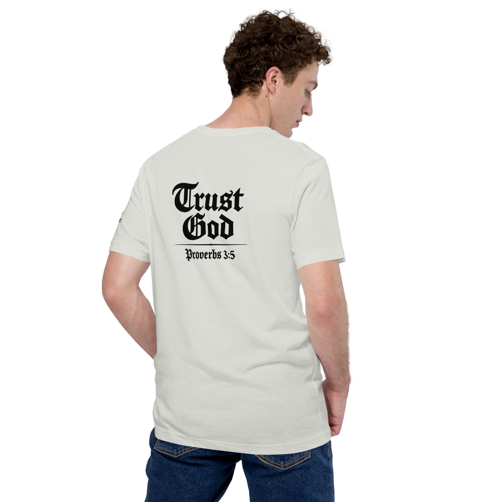 Trust God | Proverbs 3:5 – KJV Faith Unisex T-Shirt - KJV Word & Light Threads