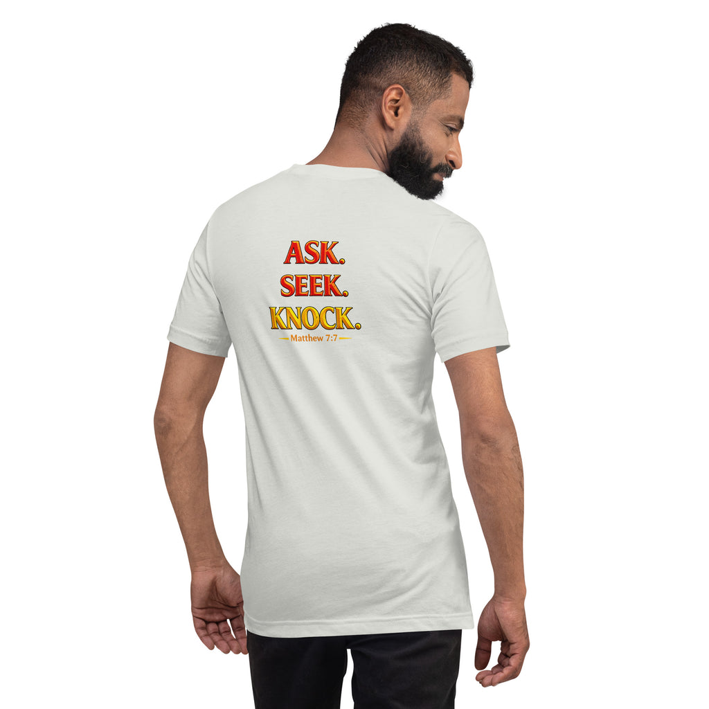 Ask, Seek, Knock | Matthew 7:7 – KJV Faith Unisex T-Shirt - KJV Word & Light Threads