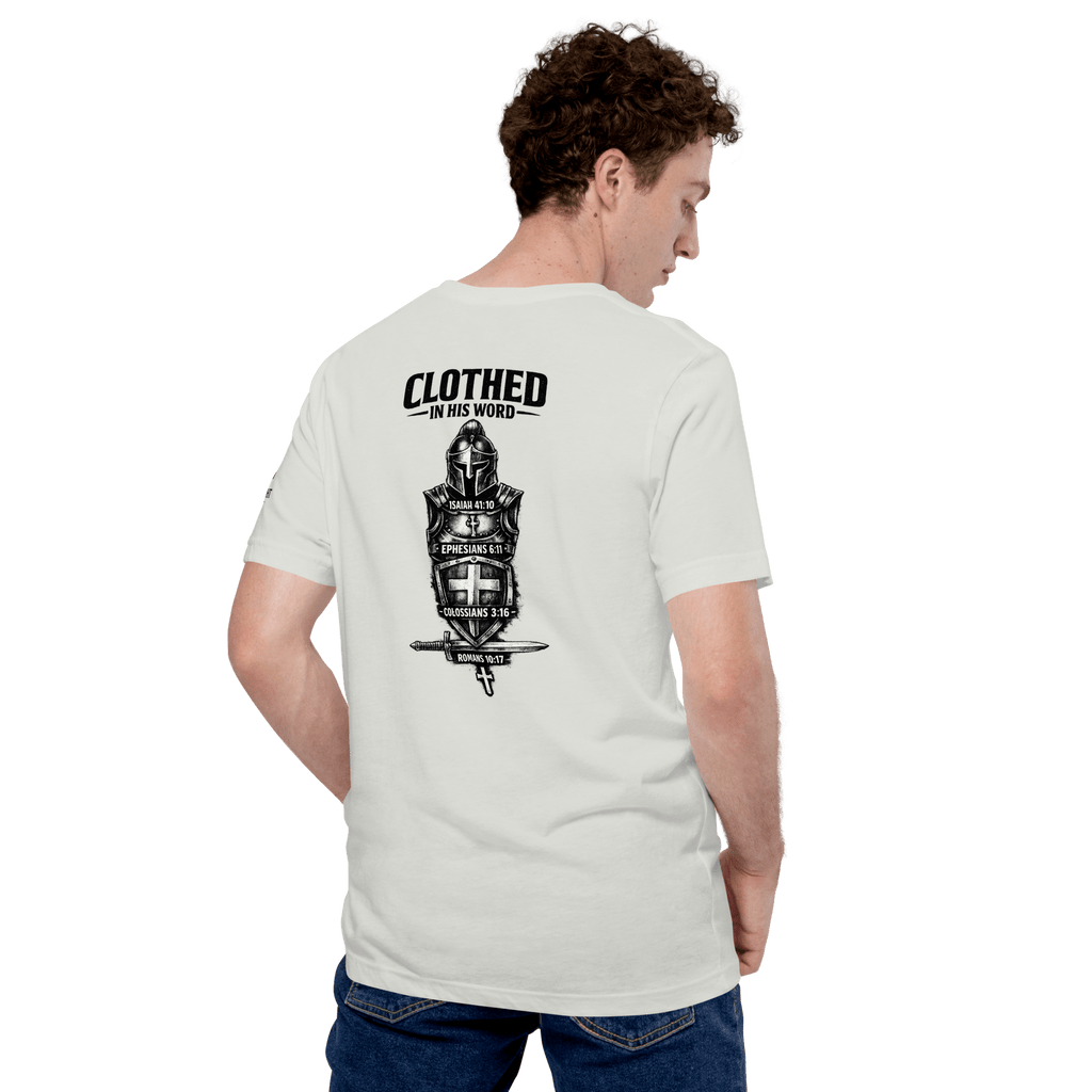 Clothed in His Word II | Ephesians 6:11 – KJV Faith Unisex T-Shirt - KJV Word & Light Threads