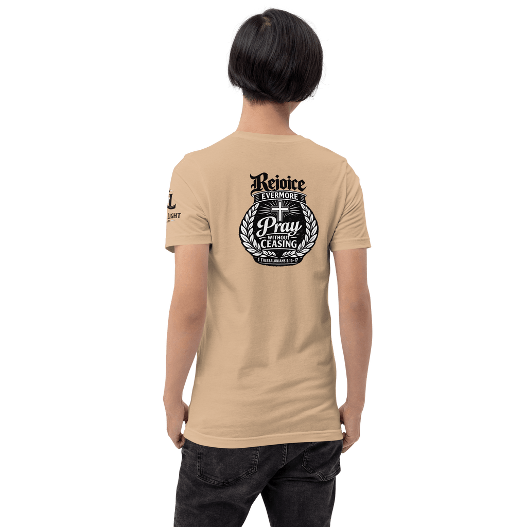 Rejoice Evermore – Pray Without Ceasing Black & White | 1 Thessalonians 5:16-17 – KJV Faith Unisex T-Shirt - KJV Word & Light Threads