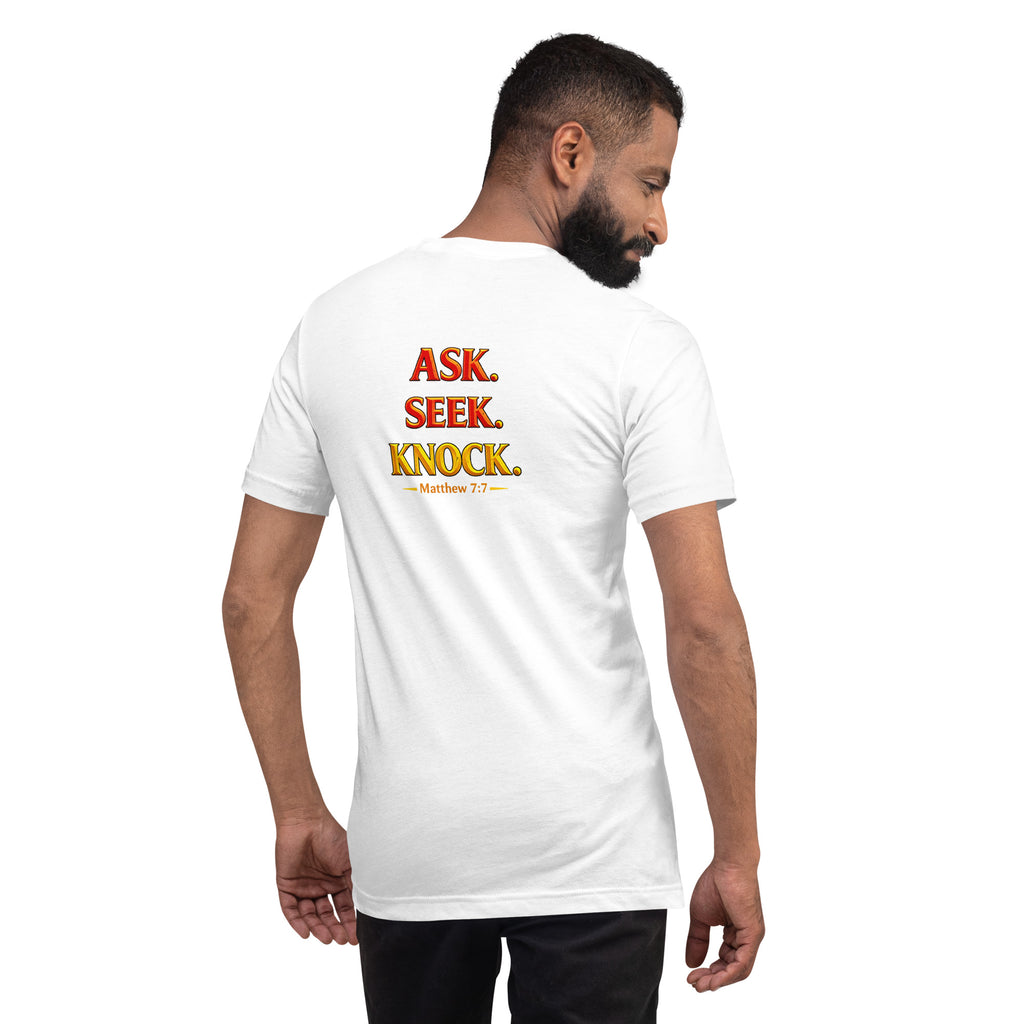 Ask, Seek, Knock | Matthew 7:7 – KJV Faith Unisex T-Shirt - KJV Word & Light Threads