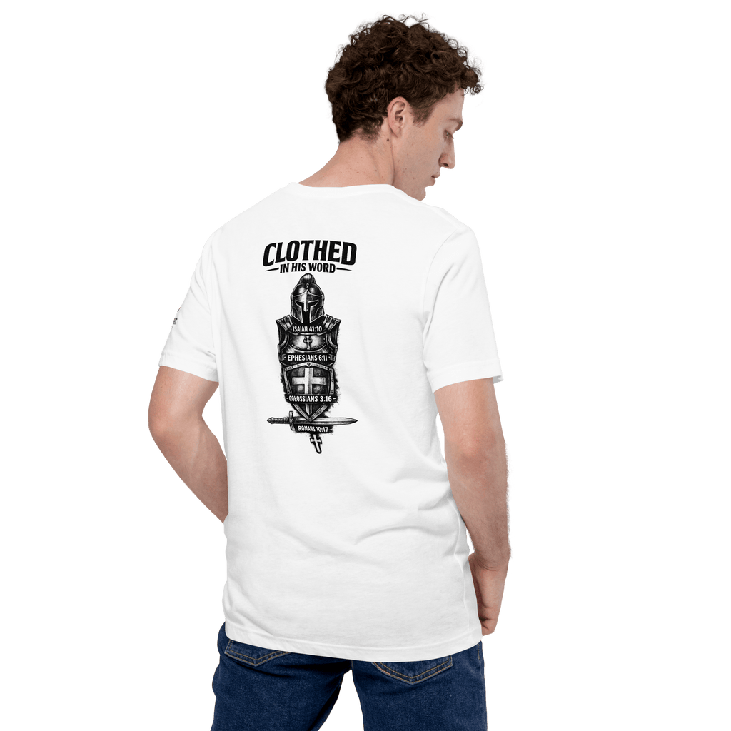Clothed in His Word II | Ephesians 6:11 – KJV Faith Unisex T-Shirt - KJV Word & Light Threads