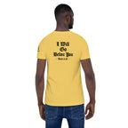 I Will Go Before You | Ruth 3:18 & Isaiah 45:2 – KJV Faith Unisex T-Shirt - KJV Word & Light Threads