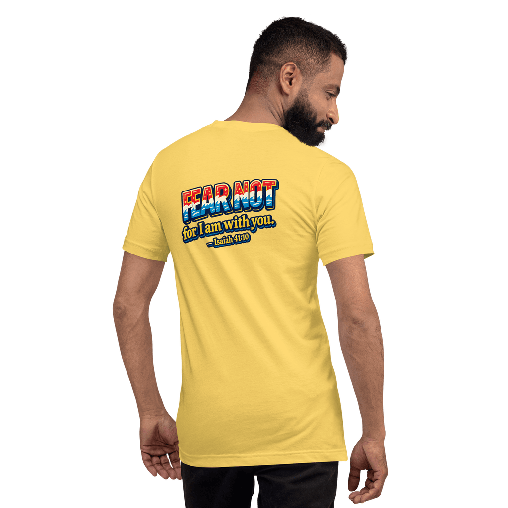 Fear Not, For I Am With You | Isaiah 41:10 – KJV Faith Unisex T-Shirt - KJV Word & Light Threads