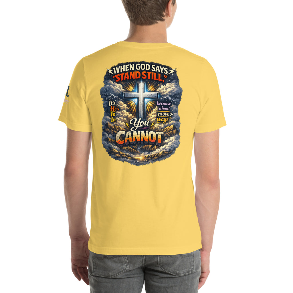 When God Says Stand Still II | Exodus 14:14 – KJV Faith Unisex T-Shirt - KJV Word & Light Threads